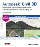 Couverture du livre « Autodesk civil 3d : géomatique appliquée à la modélisation d'infrastructures avec AutoCAD Map 3D » de Quentin Marquette aux éditions Le Moniteur