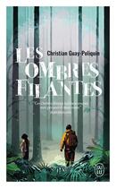 Couverture du livre « Les ombres filantes » de Christian Guay-Poliquin aux éditions J'ai Lu