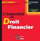 Couverture du livre « L'essentiel du droit financier (2e édition) » de Anne-Dominique Merville aux éditions Gualino