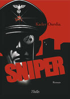 Couverture du livre « Sniper » de Kader Ourdia aux éditions Theles