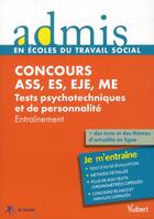 Couverture du livre « Concours ASS, ES, EJE, ME ; tests psychotechniques ; je m'entraîne » de Ghyslaine Benoist aux éditions Vuibert