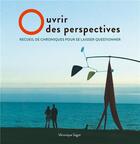 Couverture du livre « Ouvrir des perspectives ; recueil de chroniques pour se laisser questionner » de Véronique Sagot aux éditions Books On Demand