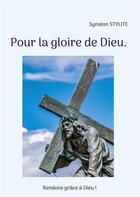 Couverture du livre « Pour la gloire de Dieu. » de Stylite Symeon aux éditions Books On Demand