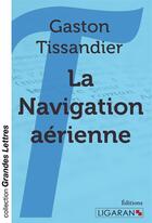 Couverture du livre « La navigation aérienne » de Gaston Tissandier aux éditions Books On Demand