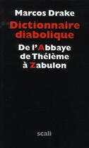 Couverture du livre « Dictionnaire diabolique » de Marcos Drake aux éditions Scali