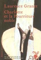 Couverture du livre « Charlotte et la pourriture noble » de Granet Laurence aux éditions Heloise D'ormesson