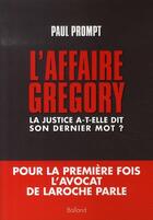 Couverture du livre « L'affaire grégory ; la justice a-t-elle dit son dernier mot ? » de Prompt P aux éditions Balland