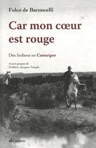 Couverture du livre « Car mon coeur est rouge ; des indiens en Camargue » de De/Temple aux éditions Gaussen