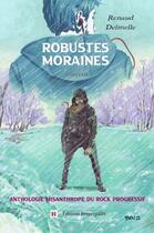 Couverture du livre « Robustes moraines » de Renaud Delmelle aux éditions Beaurepaire
