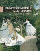 Couverture du livre « 100 chefs d'oeuvre impressionniste du musée d'Orsay » de Laurence Madeline aux éditions Scala