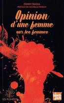 Couverture du livre « Opinion d'une femme sur les femmes » de Fanny Raoul aux éditions Talents Hauts