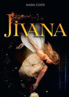 Couverture du livre « Jivana » de Nadia Coste aux éditions Editions Actusf