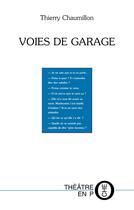 Couverture du livre « Voies de garage » de Thierry Chaumillon aux éditions Editions Du Laquet