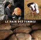 Couverture du livre « Le pain des femmes » de Hans Silvester aux éditions Hozhoni