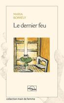 Couverture du livre « LE DERNIER FEU » de Borrely Marie aux éditions Parole