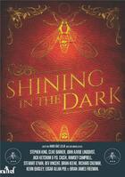 Couverture du livre « Shining in the dark » de  aux éditions Actusf