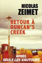Couverture du livre « Retour à Duncan's Creek » de Nicolas Zeimet aux éditions Jigal