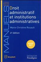 Couverture du livre « Droit administratif et institutions administratives (4e édition) » de Marie-Christine Rouault aux éditions Bruylant