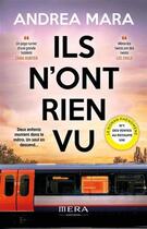 Couverture du livre « Ils n'ont rien vu » de Andrea Mara aux éditions Mera Editions