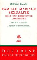 Couverture du livre « Famille mariage sexualité dans une perspective chrétienne » de Bernard Franck aux éditions Beauchesne