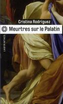 Couverture du livre « Meurtres sur le palatin » de Cristina Rodriguez aux éditions Editions Du Masque