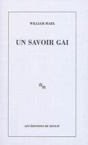 Couverture du livre « Un savoir gai » de William Marx aux éditions Minuit