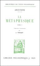 Couverture du livre « La métaphysique » de Aristote aux éditions Vrin