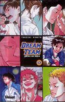 Couverture du livre « Dream team Tome 13 » de Takeshi Hinata aux éditions Glenat