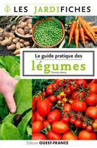 Couverture du livre « Les jardifiches : tout pour cultiver les légumes » de Thomas Alamy aux éditions Ouest France