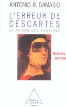 Couverture du livre « L'erreur de Descartes ; la raison des émotions » de Antonio R. Damasio aux éditions Odile Jacob