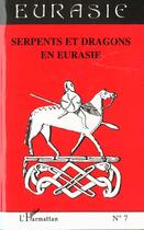 Couverture du livre « Serpents et dragons en eurasie » de  aux éditions L'harmattan