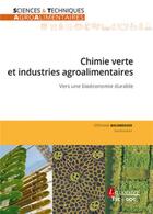 Couverture du livre « Chimie verte et industries agroalimentaires » de Stephanie Baumberger et Collectif aux éditions Tec Et Doc