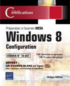 Couverture du livre « Windows 8 ; configuration ; préparation à l'examen MCSA n°70-687 » de Philippe Paiola aux éditions Eni