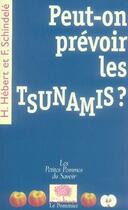 Couverture du livre « Peut-on prévoir les tsunamis ? » de Hebert/Schindele aux éditions Le Pommier