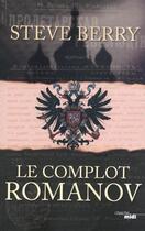 Couverture du livre « Le complot Romanov » de Steve Berry aux éditions Le Cherche-midi