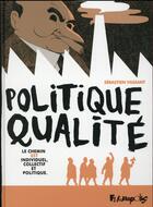Couverture du livre « Politique qualité » de Sebastien Vassant et Kris aux éditions Futuropolis