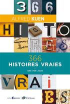 Couverture du livre « 366 histoires vraies : une par jour » de Alfred Kuen aux éditions Emmaus