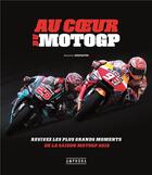 Couverture du livre « Au coeur du moto GP ; revivez les plus grands moments de la saison moto GP 2019 » de Antoine Grenapin aux éditions Amphora