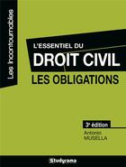 Couverture du livre « L'essentiel du droit civil ; les obligations (3e édition) » de Antonio Musella aux éditions Studyrama