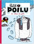 Couverture du livre « Petit Poilu Tome 16 : le blues du yéti » de Pierre Bailly et Celine Fraipont aux éditions Dupuis