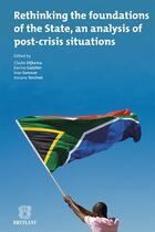 Couverture du livre « Rethinking the foundations of the state, an analysis of post-crisis situations » de  aux éditions Bruylant