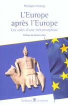 Couverture du livre « L'europe apres l'europe les voies d'une metamorphose » de Herzog aux éditions De Boeck