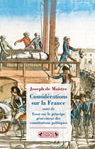 Couverture du livre « Considérations sur la france ; essai sur le principe générateur » de De Maistre. Jos aux éditions Complexe