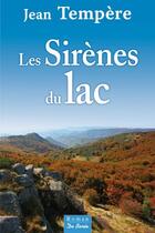 Couverture du livre « Les sirènes du lac » de Jean Tempere aux éditions De Boree