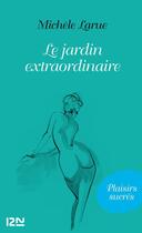 Couverture du livre « Le jardin extraordinaire » de Michele Larue aux éditions 12-21