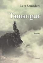 Couverture du livre « Tamangur » de Leta Semadeni aux éditions Slatkine