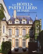 Couverture du livre « Les hotels particuliers de paris du moyen-age a la belle epoque » de Gady/Targat aux éditions Parigramme