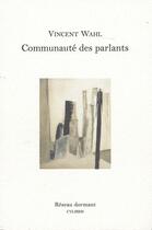 Couverture du livre « Communaute des parlants » de Vincent Wahl aux éditions Cylibris