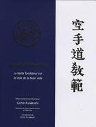 Couverture du livre « Karaté-do Kyohan ; le texte fondateur sur la voie de la main vide » de Gichin Funakoshi aux éditions Budo