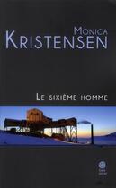 Couverture du livre « Le sixième homme » de Monica Kristensen aux éditions Gaia